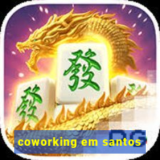 coworking em santos